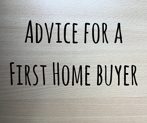 Advice for a First Home Buyer