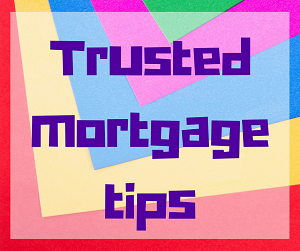 Trusted mortgage tips